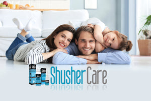 5 Reasons Why Shusher Care is Essential for Your Family